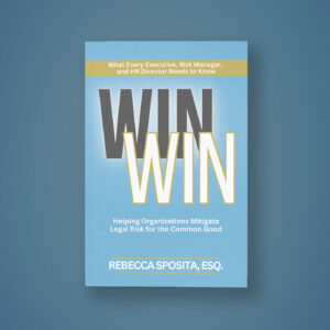 Win Win: Helping Organizations Mitigate Legal Risks For The Common Good ( Individual paperback )